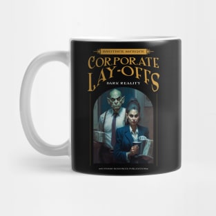 Dark Reality - Work - Lay offs Mug